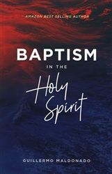 Baptism In The Holy Spirit PB - Guillermo Maldonado